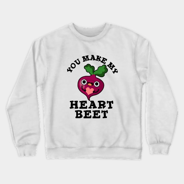 You Make My Heart Beet Cute Veggie Pun Crewneck Sweatshirt by punnybone